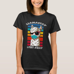 llamastay 6 feet away llama face mask confinement T-Shirt