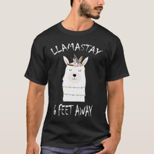 Llamastay 6 Feet Away  Llama Stay Social Distancin T-Shirt