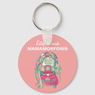 Llavero chapa 5cm Estoy en modo Mamamorfosis Keychain
