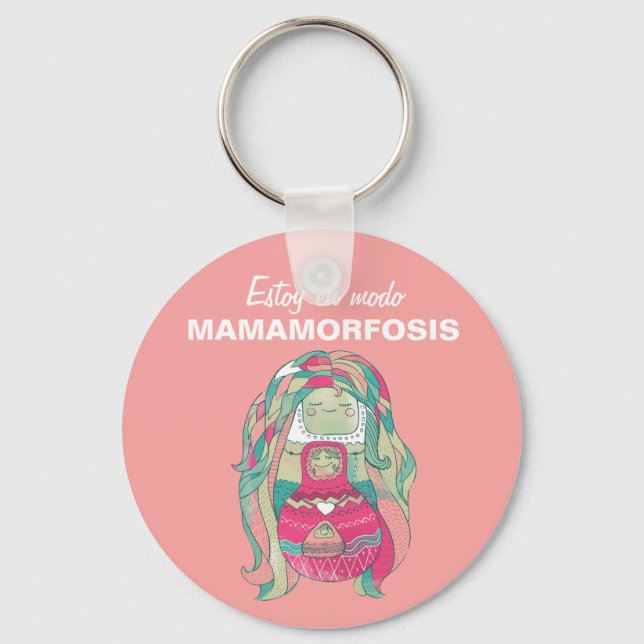 Llavero chapa 5cm Estoy en modo Mamamorfosis Keychain (Front)