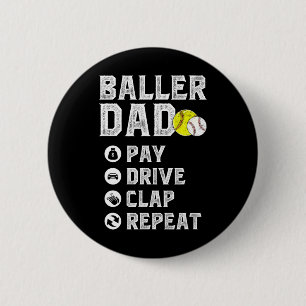 Ller Dad Pay Drive Clap Repeat Sell Softll Dad 2 Inch Round Button