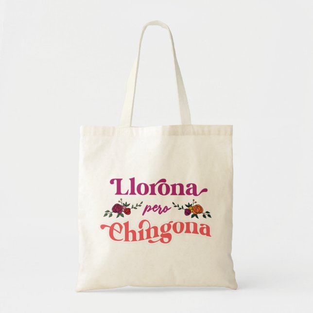 Llorona Pero Chingona Latinx Tote Bag (Front)