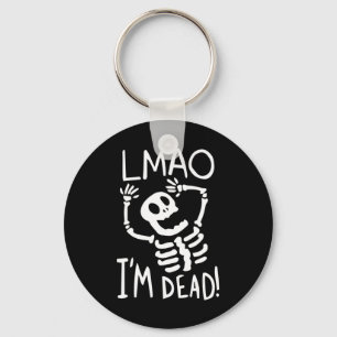 LMAO Im Dead Lazy Halloween Costume Fun Skeleton S Keychain