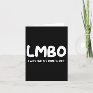 Lmbo Laughing My Bunion Off, Funny, Jokes, Sarcast Card