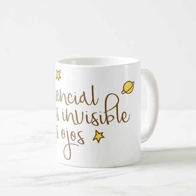 Lo esencial es invisible a los ojos  coffee mug (Front Right)