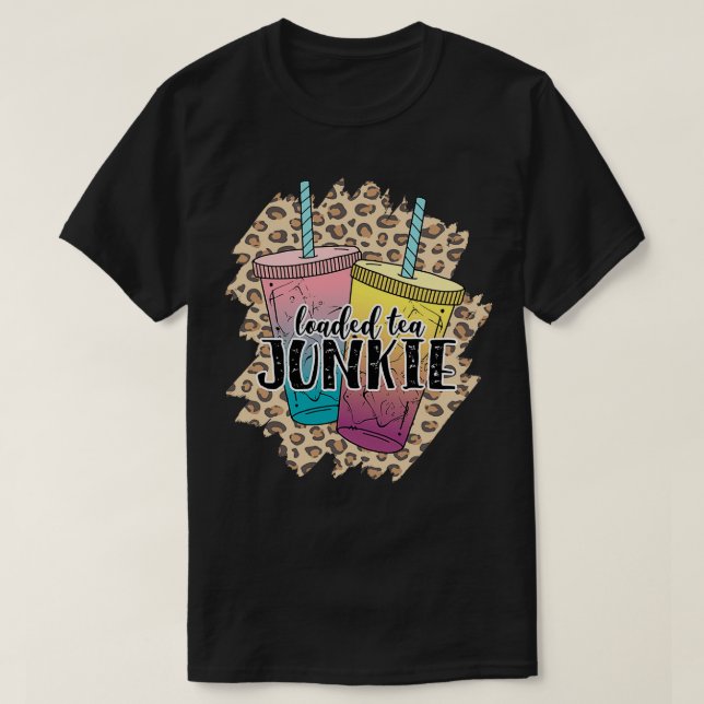 Loaded Tea Junkie Leopard 1 T-Shirt (Design Front)