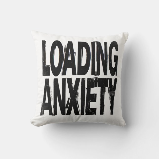 LOADING ANXIETY | Glitch Brutalist Typography Desi Throw Pillow (Front)