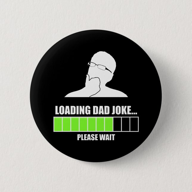 Loading Dad Joke Please Wait 2 Inch Round Button (Front)