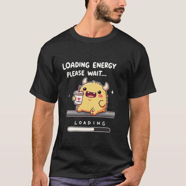 Loading Energy with a Cute Monster T-Shirt (Front)