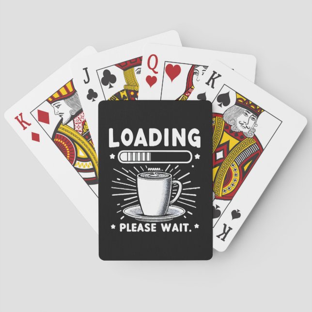 Loading Please Wait for Coffee funny coffee lover Playing Cards (Back)