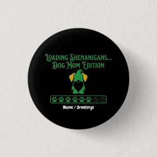 Loading Shenanigans Dog Mom Gnome St Patrick's Day 1 Inch Round Button