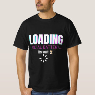 Loading Social Battery Funny Introvert Humour De T-Shirt