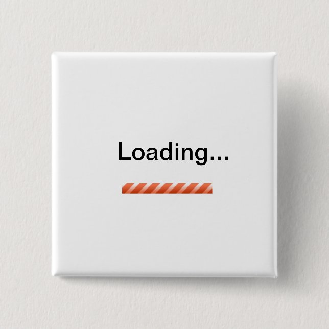 "Loading..." w/ status bar novelty 2 Inch Square Button (Front)