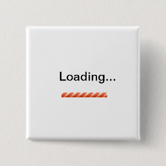 "Loading..." w/ status bar novelty 2 Inch Square Button