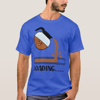 LoadingCoffee T-Shirt