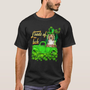 Loads Of Luck Truck Shetland Sheepdog St Patrick S T-Shirt