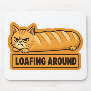 Loafing Around Funny Cat Bread Mouse Pad