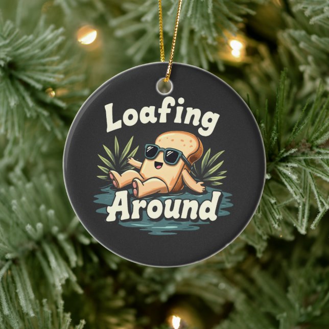 Loafing Around Relaxing Bread Food Lover Ceramic Ornament (Tree)