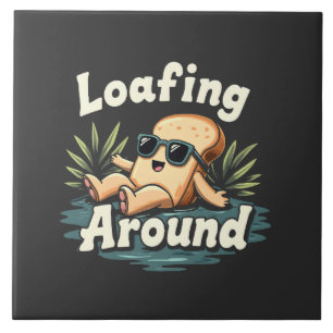 Loafing Around Relaxing Bread Food Lover Tile