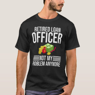 Loan Officer Assistant Mortgage Loan Lender Traini T-Shirt
