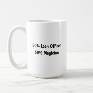 Loan Officer | Funny Gag Gift Mortgage Loans Coffee Mug