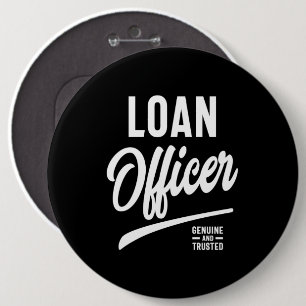 Loan Officer Job Title Gift 6 Inch Round Button