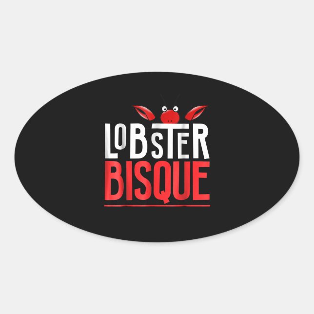 Lobster Bisque  Seafood Lovers Gift Oval Sticker (Front)