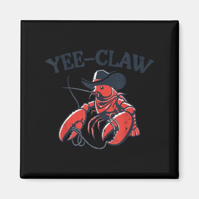 Lobster Crayfish Yee Claw Funny Crawfish Pun Men W Magnet (Front)