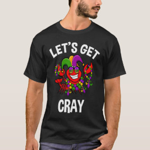 Lobster Mardi Gras Crawfish Let's Get Cray Jester T-Shirt