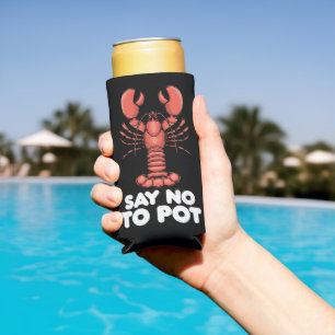 Lobster Say No To Pot Seltzer Can Cooler