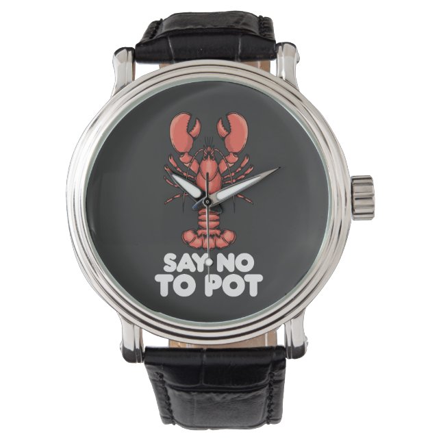 Lobster Say No To Pot Watch (Front)