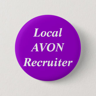 Local AVON Recruiter round 2 Inch Round Button