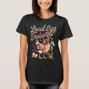 Local Egg Dealer Retro Funny Easter Chicken Farmin T-Shirt