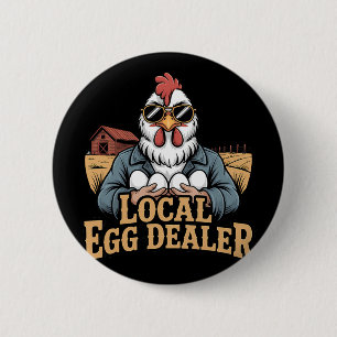 Local Egg Dealer Roster Easter Funny Chicken Farme 2 Inch Round Button