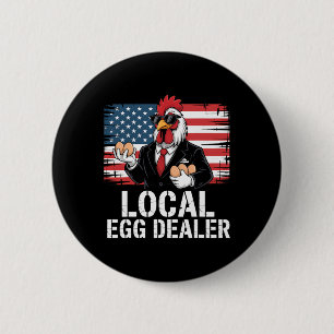 Local Egg Dealer Roster Farmer Funny Chicken Easte 2 Inch Round Button