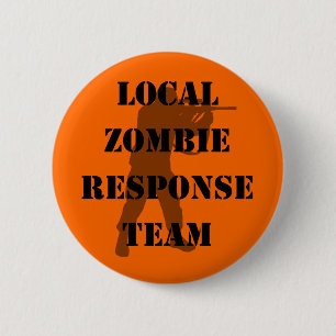 Local Zombie Response Team 2 Inch Round Button