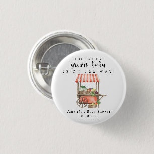 Locally Grown Baby Farmers Market Cart Baby Shower 1 Inch Round Button