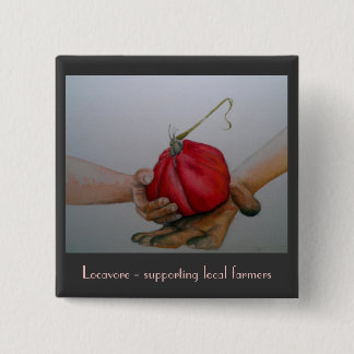 Locavore - supporting local farmers 2 inch square button