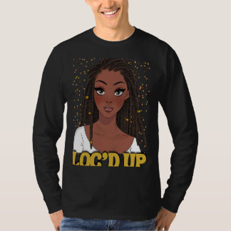 Loc'd Up Hair Black History Month African Melanin T-Shirt