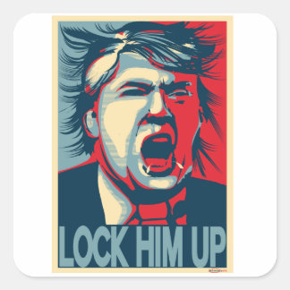 LOCK HIM UP Anti-Trump Hope Poster Square Sticker