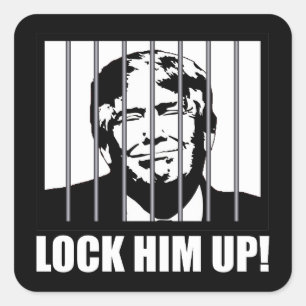 Lock Him Up! Anti-Trump Political Humour Square Sticker