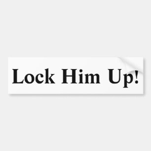 Lock Him Up! Bumper Sticker