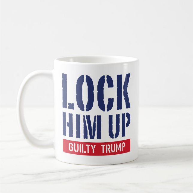 Lock Him Up Guilty Trump Coffee Mug (Left)
