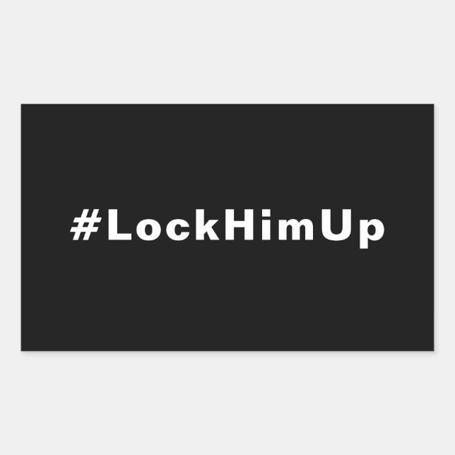 Lock him up #LockHimUp black white text minimalist Sticker (Front)