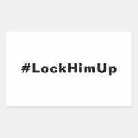 Lock him up #LockHimUp white black text minimalist