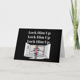 Lock Him Up Trump Greeting Card