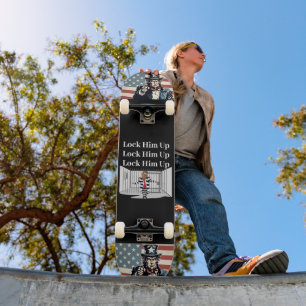 Lock Him Up Trump Skateboard