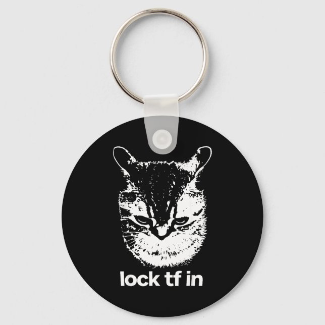 Lock tf in cat funny gen z meme shitpost graphic keychain (Front)