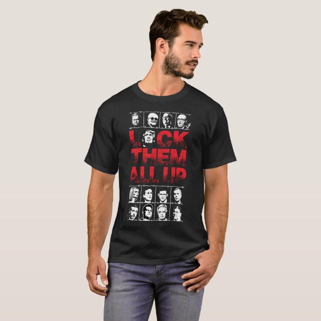 Lock them All Up T-Shirt (Front Full)