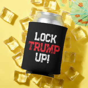 Lock Trump Up Political Can Cooler